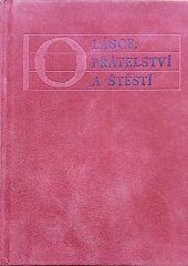 kniha O lásce, přátelství a štěstí antické sentence, Mladá fronta 1997