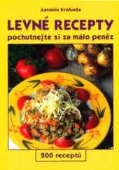 kniha Levné recepty pochutnejte si za málo peněz : 200 receptů, GEN 2003