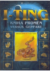 kniha I-ťing - Kniha proměn versus GEPPART, Knižní klub 2004