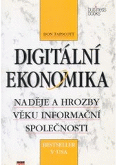 kniha Digitální ekonomika naděje a hrozby věku informační společnosti, CPress 1999