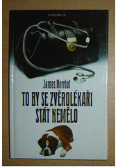 kniha To by se zvěrolékaři stát nemělo. 1. díl, Knižní klub 1993