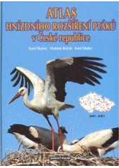 kniha Atlas hnízdního rozšíření ptáků v České republice 2001-2003, Aventinum 2006