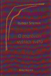 kniha O poznávání vyšších světů Stupně vyššího poznání, Baltazar 1993