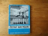 kniha Český Krumlov jeho život a umělecký růst = Češskij Krumlov = The Town Český Krumlov = La ville Český Krumlov, Pražské nakladatelství V. Poláčka 1948