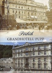 kniha Příběh Grandhotelu Pupp kapitoly z historie nejslavnějšího hotelu v Karlových Varech, Promenáda 2010