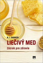 kniha Liečivý med Zázrak pro zdravie, Príroda 2018