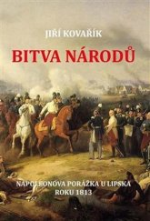 kniha Bitva národů Napoleonova porážka u Lipska roku 1813, Akcent 2019