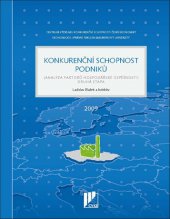 kniha Konkurenční schopnost podniků (analýza faktorů hospodářské úspěšnosti) - druhá etapa, Masarykova univerzita 2009