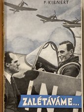 kniha Zalétáváme ... Tovární piloti, Orbis 1944