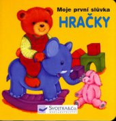 kniha Hračky, Svojtka & Co. 2004