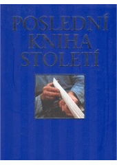 kniha Poslední kniha století 10.10.2000 - X.X.MM : jeden den v životě České republiky = The last book of the century : 10.10.2000 - X.X.MM : a day in the life of Czech Republic, Zipo film 2000