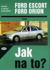 kniha Údržba a opravy automobilů Ford Escort/Orion, kombi/Express, Ford Escort/Orion diesel Od 9/90, Kopp 1999