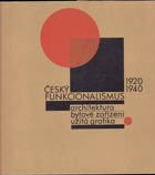 kniha Český funkcionalismus 1920-1940 Díl 1, - Užitá grafika - [katalog výstavy, Uměleckoprůmyslové muzeum v Praze 29.6.-15.10.1978, Moravská galerie v Brně 1.11.-31.12.1978., Uměleckoprůmyslové museum 1978