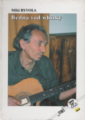 kniha Bedna vod Whisky Zpěvník písní Mikiho Ryvoly, Konvoj 2000