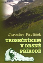 kniha Trosečníkem v drsné přírodě, Karmelitánské nakladatelství 2006