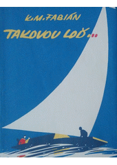 kniha Takovou loď, Mladá fronta 1959