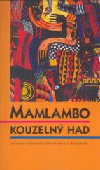 kniha Mamlambo kouzelný had současná jihoafrická literatura, texty, biografie, Nakladatelství Lidové noviny 2003