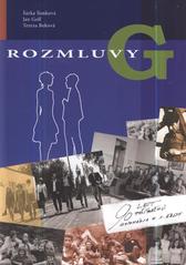 kniha Rozmluvy G 90 let - 90 příběhů Gymnázia F.X. Šaldy, Gymnázium F.X. Šaldy 2010