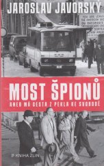 kniha Most špionů aneb má cesta z pekla ke svobodě, Kniha Zlín 2023