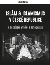 kniha Islám & islamismus v České republice, Lukáš Lhoťan 2019