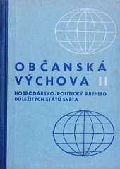 kniha Občanská výchova 2. [díl], - Hosp.-polit. přehled důležitých států světa - Učební text pro 2. roč. odb. učilišť a učňovských škol., SPN 1959