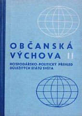 kniha Občanská výchova 2. [díl], - Hosp.-polit. přehled důležitých států světa - Učební text pro 2. roč. odb. učilišť a učňovských škol., SPN 1959