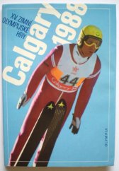 kniha XV. zimní olympijské hry Calgary 1988, Olympia 1988