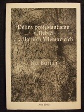 kniha Dějiny protestantismu v Třebíči a v Horních Vilémovicích, Arca JiMfa 1996