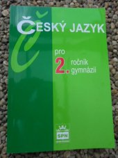 kniha Český jazyk pro 2. ročník gymnázií, SPN 2014