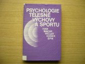 kniha Psychologie tělesné výchovy a sportu celost. vysokošk. učebnice pro fak. tělesné výchovy a sportu a pedagog. fakulty, SPN 1989