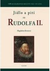kniha Jídlo a pití za Rudolfa II., Maxdorf 1997