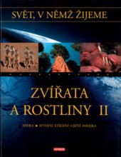 kniha Svět, v němž žijeme II. - Zvířata a rostliny., Knižní klub 2004