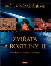 kniha Svět, v němž žijeme II. - Zvířata a rostliny., Knižní klub 2004