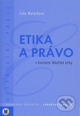 kniha Etika a právo v kontextu lékařské etiky, Masarykova univerzita 2009