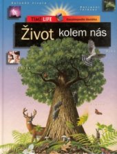 kniha Život kolem nás, Slovart 2000