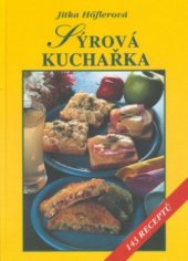 kniha Sýrová kuchařka 143 receptů, Vyšehrad 2001
