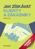 kniha Jak získávat klienty a zákazníky, BizBooks 2015