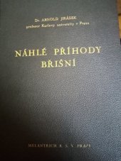 kniha Náhlé příhody břišní poznávání a rozhodování o jejich léčení, Melantrich 1939