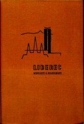 kniha Liberec minulosti a budoucnosti, Severočeské krajské nakladatelství 1961