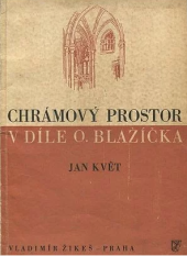 kniha Chrámový prostor v díle O. Blažíčka, Vladimír ŽikeŠ 1947