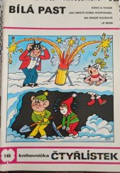 kniha Čtyřlístek 145. - Bílá past - [Soubor obrázkových příběhů pro děti], Panorama 1987