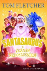kniha Santasaurus a zoznam neposlušníkov, Slovart 2022