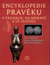 kniha Encyklopedie pravěku v Čechách, na Moravě a ve Slezsku, Libri 2002