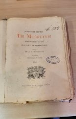 kniha Tři mušketýři ještě po deseti letech Díl I [Vikomt Bragelonne]., Jos. R. Vilímek 1926