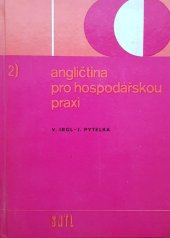 kniha Angličtina pro hospodářskou praxi 2. [díl Určeno [též] stud. stř. a vys. škol., SNTL 1978