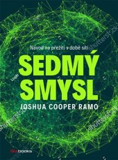 kniha Sedmý smysl Návod na přežití v době sítí, BizBooks 2017