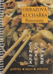 kniha Čínská domácí kuchyně I. polévky - maso - zelenina, Panorama 1987