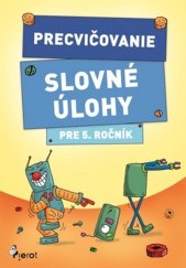 kniha Precvičovanie Slovné úlohy pre 5. ročník, Pierot 2025