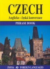 kniha Czech phrase book : anglicko-česká konverzace, INFOA 2004