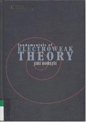 kniha Fundamentals of electroweak theory, Karolinum  2002